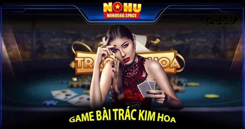 Game bài trác kim hoa