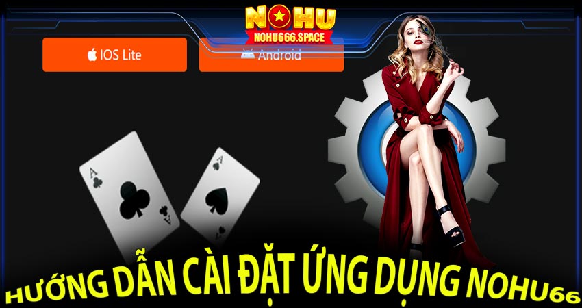 Hướng dẫn cài đặt ứng dụng nohu66