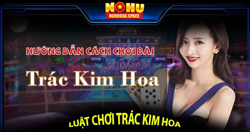 Luật chơi trác kim hoa