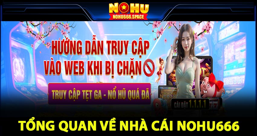 Giới thiệu tổng quan nhà cái nohu66