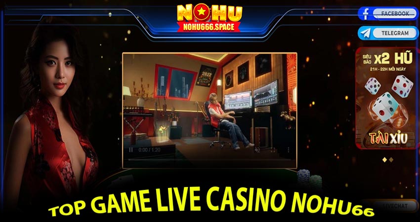 Top game Live Casino Nohu66 siêu hót thu hút nhiều người chơi