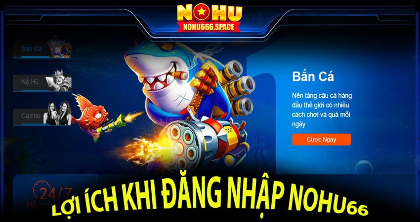 Lợi ích của việc đăng nhập Nohu66